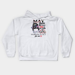 May Queen Even In The Midst Of My Storm I See God Kids Hoodie